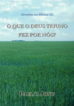 Cover Sermões em Efésios (¿) - O QUE O DEUS TRIUNO FEZ POR NÓS? (eBook, ePUB)