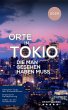 Orte in Tokio, die man gesehen haben... - Bild 1
