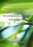 Sermones Sobre El Evangelio De Lucas (V) - Somos Los Siervos Que Creen En El Evangelio Del Agua Y El Espíritu (eBook, ePUB)