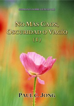 Cover Sermones sobre Génesis (III) - No Más Caos, Oscuridad o Vacío (I) (eBook, ePUB)