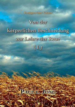 Cover Predigten über Galater - Von der körperlichen Beschneidung zur Lehre der Reue (¿) (eBook, ePUB)