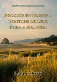 Sermões No Evangelho De Lucas (IV) - Procure Entender A Vontade De Deus Para A Sua Vida (eBook, ePUB)