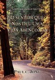 Sermões no Evangelho de João (VIII) - O Senhor Que Nos Deu Uma Vida Abençoada (eBook, ePUB)