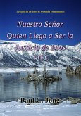 La justicia de Dios es revelada en Romanos - Nuestro Señor Quien Llego a Ser la Justicia de Dios (II) (eBook, ePUB)