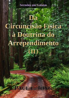 Cover Sermões em Gálatas - Da Circuncisão Física à Doutrina do Arrependimento (¿) (eBook, ePUB)