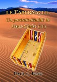 Le Tabernacle: Un portrait détaillé de Jésus Christ (II) (eBook, ePUB) Le Tabernacle: Un portrait détaillé de Jésus Christ (II) (eBook, ePUB)