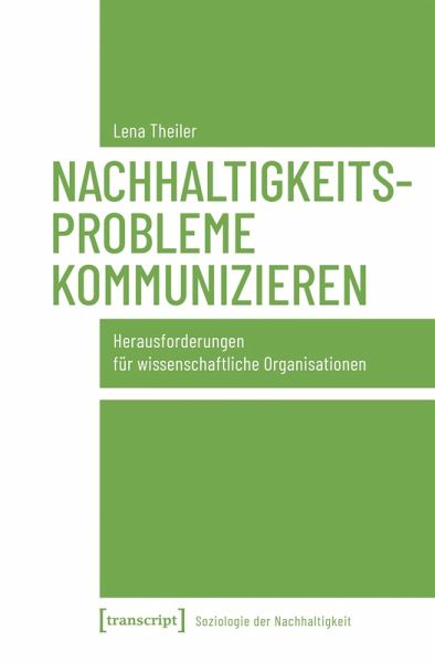 Nachhaltigkeitsprobleme kommunizieren (eBook, PDF) Nachhaltigkeitsprobleme kommunizieren (eBook, PDF)