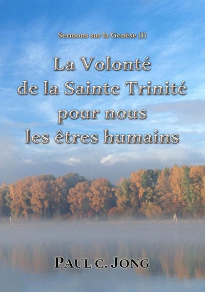 Sermons sur la Genèse (¿) - La Volonté de la Sainte Trinité pour nous les êtres humains (eBook, ePUB)