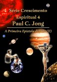 Série Crescimento Espiritual 4 Paul C. Jong - A Primeira Epístola de João (¿) (eBook, ePUB)