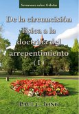 Sermones sobre Gálatas - De la circuncisión física a la doctrina del arrepentimiento ( I ) (eBook, ePUB)