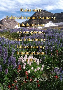 Cover Raha misy fahasahiranan-tsaina sy fahabangana ao am-ponao, dia katsaho ny fahazavan'ny fahamarinana (II) (eBook, ePUB)