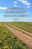 Sermões Para Aqueles Que São Nossos Parceiros (IV) (eBook, ePUB)