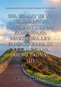 Cover Efa ho avy ve ny Taonan'ny Antikristy, sy ny Famonoana Maritiora Ary Fampakarana sy ny Fanjakana Arivo Taona? (II) (eBook, ePUB)