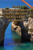 Você Verdadeiramente Nasceu de Novo da Água e do Espírito? [Nova edição revisada] (eBook, ePUB)