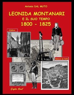 LEONIDA MONTANARI E IL SUO TEMPO. 1800-1825 - Dal Muto, Antonio