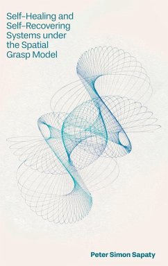 Self-Healing and Self-Recovering Systems Under the Spatial Grasp Model - Sapaty, Peter Simon