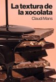 La textura de la xocolata La textura de la xocolata
