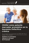 CD49d como potente marcador pronóstico en la leucemia linfocítica crónica CD49d como potente marcador pronóstico en la leucemia linfocítica crónica