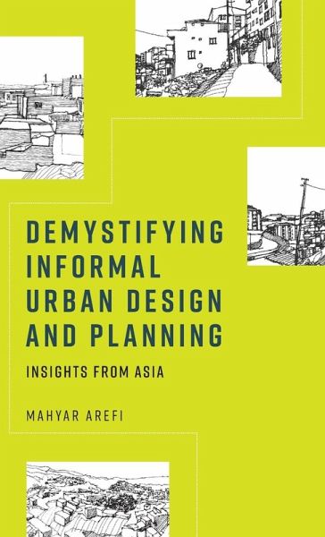 Demystifying Informal Urban Design and Planning Demystifying Informal Urban Design and Planning