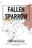 Operation Fallen Sparrow Operation Fallen Sparrow
