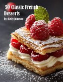 50 Classic French Desserts 50 Classic French Desserts