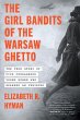 The Girl Bandits of the Warsaw Ghetto - Bild 1