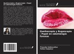 Queiloscopia y Rugoscopia : Papel en odontología forense Queiloscopia y Rugoscopia : Papel en odontología forense