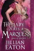 The Lady Courts a Marquess The Lady Courts a Marquess