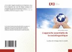 L'approche essentielle de la sociolinguistique L'approche essentielle de la sociolinguistique
