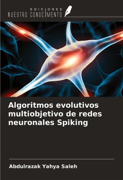Algoritmos evolutivos multiobjetivo de redes neuronales Spiking - Saleh, Abdulrazak Yahya