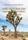 Nh¿ng Bài Gi¿ng theo Phúc Âm Giang (VIII) - Ch¿a Ðang ban cho chúng ta Ð¿i S¿ng Phu¿c H¿nh (eBook, ePUB)
