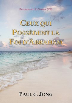 Cover Sermons sur la Genèse (VII) - Ceux Qui Possedent La Foi D'abraham (eBook, ePUB)