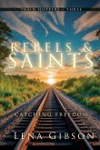 Rebels and Saints Rebels and Saints