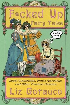 F*cked Up Fairy Tales - Gotauco, Liz