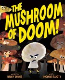 The Mushroom of Doom! The Mushroom of Doom!