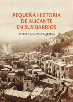 Cover Pequeña historia de Alicante en sus barrios