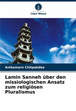 Lamin Sanneh über den missiologischen Ansatz zum religiösen Pluralismus - Chitpakdee, Anikamarn