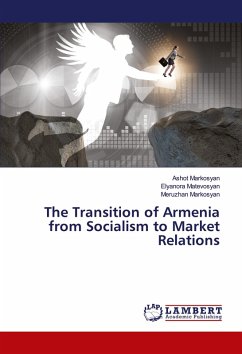 The Transition of Armenia from Socialism to Market Relations The Transition of Armenia from Socialism to Market Relations