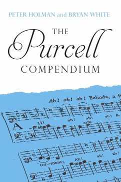 The Purcell Compendium - Holman, Peter; White, Bryan