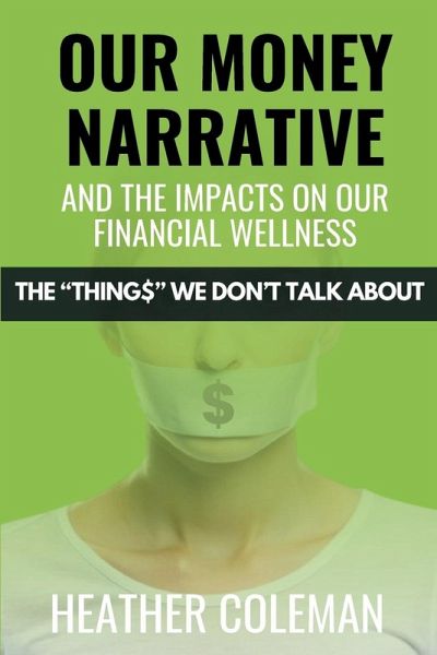 Our Money Narrative and the Impacts on Our Financial Wellness