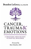 Cancer, Trauma & Emotions Cancer, Trauma & Emotions