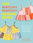 The Matchy Matchy Sewing Book The Matchy Matchy Sewing Book