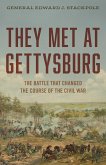 They Met at Gettysburg They Met at Gettysburg