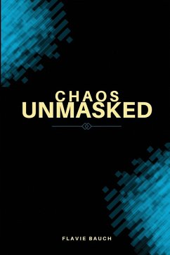 Chaos Unmasked - Bauch, Flavie