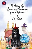 O Guia da Bruxa Moderna para Velas e Cristais