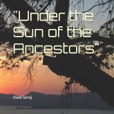 "Under the Sun of the Ancestors"