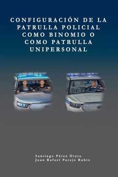 Cover Configuración de la patrulla policial como binomio o como patrulla unipersonal.