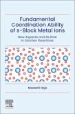 Fundamental Coordination Ability of S-Block Metal Ions