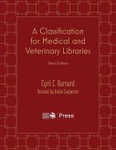 A Classification for Medical and Veterinary Libraries A Classification for Medical and Veterinary Libraries