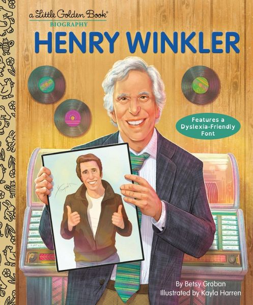 Henry Winkler: A Little Golden Book Biography Henry Winkler: A Little Golden Book Biography
